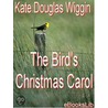 The Bird''s Christmas Carol by Kate Douglass Wiggin