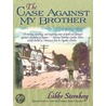 The Case Against My Brother door Libby Sternberg