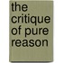 The Critique of Pure Reason