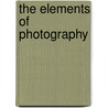 The Elements of Photography door Angela Faris-Belt