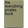 The Everything Pirates Book door Barb Karg