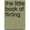 The Little Book of Flirting door Stewart Ferris