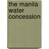 The Manila Water Concession