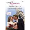 The Millionaire''s Proposal by Trish Wylie