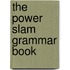 The Power Slam Grammar Book