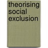 Theorising Social Exclusion door Taket Ann