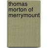 Thomas Morton of Merrymount door Jack Dempsey