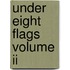 Under Eight Flags Volume Ii