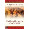 Uniformity With God''s Will by St. Alphonsus De Liguori