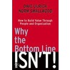 Why the Bottom Line Isn''t! door Norm Smallwood