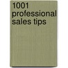 1001 Professional Sales Tips door Charles D. Vega