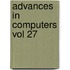 Advances In Computers Vol 27