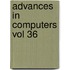 Advances In Computers Vol 36