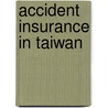 Accident Insurance in Taiwan by Inc. Icon Group International