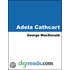 Adela Cathcart (Volumes 1-3)