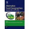 Alternative Food Geographies door Maye
