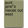 Aunt Jane''s Nieces out West door Edith van Dyne