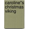 Caroline''s Christmas Viking door Daisy Dexter Dobbs