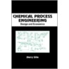 Chemical Process Engineering door Harry Silla