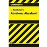 CliffsNotes Absalom Absalom! by Ph.D. James Roberts