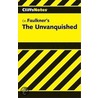CliffsNotes The Unvanquished by 'James L. Roberts'