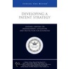 Developing a Patent Strategy by 'Aspatore Books Staff; Aspatore. Com'