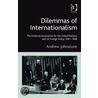 Dilemmas of Internationalism by Andrew Johnstone