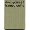 Do-It-Yourself Framed Quilts door Gai Perry