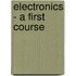 Electronics - A First Course