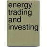 Energy Trading and Investing door Davis Edwards