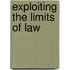 Exploiting the Limits of Law