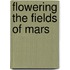Flowering the Fields of Mars