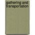 Gathering and Transportation