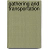 Gathering and Transportation door Unknown