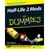 Half Life 2 Mods For Dummies door Erik Guilfoyle