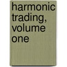 Harmonic Trading, Volume One door Scott M. Carney