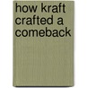 How Kraft Crafted a Comeback by 'New Word City'