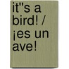 It''s a Bird! / ¡Es un ave! door Elisa Peters