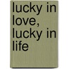 Lucky In Love, Lucky In Life door Romy Miller