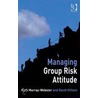 Managing Group Risk Attitude by Ruth Murraywebster