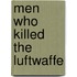 Men Who Killed the Luftwaffe