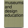 Museums and Design Education door Onbekend