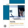 Mysql Administrator''s Guide door Vern Heeren