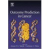 Outcome Prediction in Cancer door Azzam F.G. Taktak