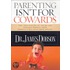 Parenting Isn''t for Cowards