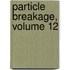 Particle Breakage, Volume 12