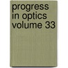 Progress in Optics Volume 33 door Unknown Author