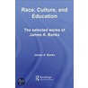 Race, Culture, and Education door James A. Banks