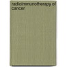 Radioimmunotherapy of Cancer by Paul G. Abrams