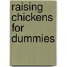 Raising Chickens For Dummies door 'For Dummies'
